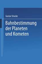 Bahnbestimmung der Planeten und Kometen