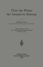 Über das Wesen der formativen Reizung