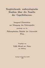 Vergleichende embryologische Studien über die Familie der Caprifoliaceae: Inaugural-Dissertation zur Erlangung des Doktorgrades genehmigt von der Philosophischen Fakultät der Universität Wien