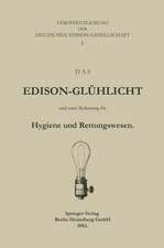 Das Edison-Glühlicht und seine Bedeutung für Hygiene und Rettungswesen