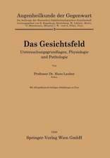 Das Gesichtsfeld: Untersuchungsgrundlagen, Physiologie und Pathologie