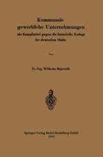 Kommunale gewerbliche Unternehmungen als Kampfmittel gegen die finanzielle Notlage der deutschen Städte