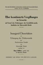 Üeber kombinierte Vergiftungen im Gewerbe auf Grund der Erfahrungen des Gerichtlich-mediz. Institutes der Universität Zürich