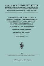 Verhandlungen der Deutschen Gesellschaft für Unfallheilkunde Versicherungs-, Versorgungs- und Verkehrsmedizin E.V.: XXVIII. Tagung vom 7. bis 10. Juni 1964 in Würzburg