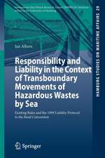 Responsibility and Liability in the Context of Transboundary Movements of Hazardous Wastes by Sea: Existing Rules and the 1999 Liability Protocol to the Basel Convention