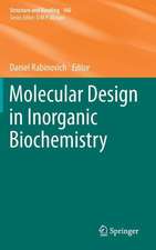 Molecular Design in Inorganic Biochemistry