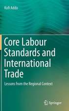 Core Labour Standards and International Trade: Lessons from the Regional Context