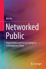 Networked Public: Social Media and Social Change in Contemporary China