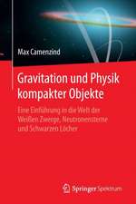 Gravitation und Physik kompakter Objekte