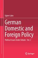 German Domestic and Foreign Policy: Political Issues Under Debate - Vol. 2