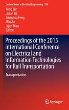 Proceedings of the 2015 International Conference on Electrical and Information Technologies for Rail Transportation: Transportation