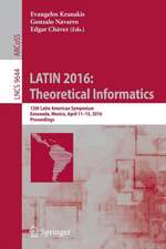 LATIN 2016: Theoretical Informatics: 12th Latin American Symposium, Ensenada, Mexico, April 11-15, 2016, Proceedings