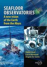 SEAFLOOR OBSERVATORIES: A New Vision of the Earth from the Abyss