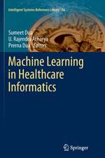 Machine Learning in Healthcare Informatics