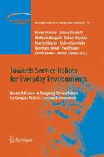 Towards Service Robots for Everyday Environments: Recent Advances in Designing Service Robots for Complex Tasks in Everyday Environments