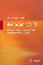 Hydroxamic Acids: A Unique Family of Chemicals with Multiple Biological Activities