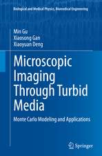 Microscopic Imaging Through Turbid Media: Monte Carlo Modeling and Applications