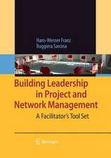 Building Leadership in Project and Network Management: A Facilitator's Tool Set