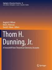 Thom H. Dunning, Jr.: A Festschrift from Theoretical Chemistry Accounts