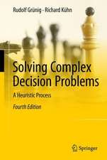 Solving Complex Decision Problems: A Heuristic Process