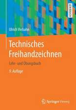 Technisches Freihandzeichnen: Lehr- und Übungsbuch