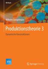 Produktionstheorie 3: Dynamische Konstruktionen