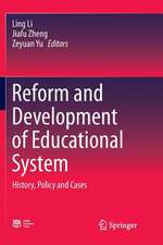 Reform and Development of Educational System: History, Policy and Cases