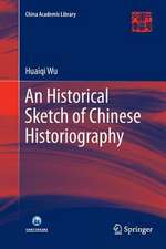 An Historical Sketch of Chinese Historiography