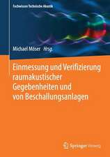 Einmessung und Verifizierung raumakustischer Gegebenheiten und von Beschallungsanlagen