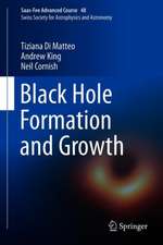 Black Hole Formation and Growth: Saas-Fee Advanced Course 48. Swiss Society for Astrophysics and Astronomy