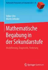 Mathematische Begabung in der Sekundarstufe: Modellierung, Diagnostik, Förderung