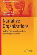 Narrative Organizations: Making Companies Future Proof by Working With Stories