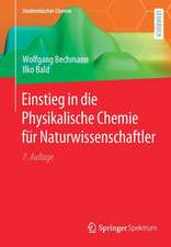 Einstieg in die Physikalische Chemie für Naturwissenschaftler