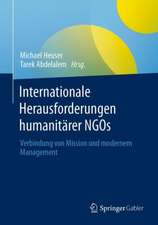 Internationale Herausforderungen humanitärer NGOs: Verbindung von Mission und modernem Management