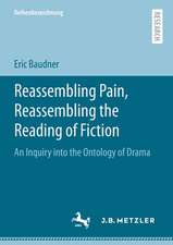 Reassembling Pain, Reassembling the Reading of Fiction: An Inquiry into the Ontology of Drama