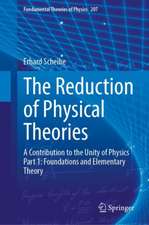 The Reduction of Physical Theories: A Contribution to the Unity of Physics Part 1: Foundations and Elementary Theory