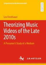 Theorizing Music Videos of the Late 2010s: A Prosumer’s Study of a Medium