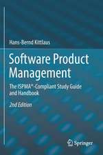 Software Product Management: The ISPMA®-Compliant Study Guide and Handbook