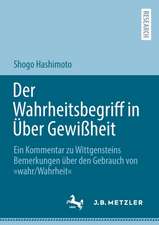 Der Wahrheitsbegriff in Über Gewißheit: Ein Kommentar zu Wittgensteins Bemerkungen über den Gebrauch von »wahr/Wahrheit«