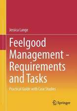 Feelgood Management - Requirements and Tasks: Practical Guide with Case Studies