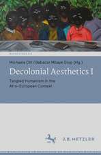 Decolonial Aesthetics I: Tangled Humanism in the Afro-European Context