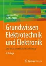 Grundwissen Elektrotechnik und Elektronik: Eine leicht verständliche Einführung