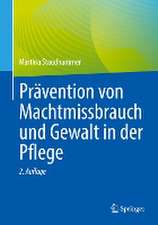 Prävention von Machtmissbrauch und Gewalt in der Pflege