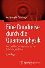 Eine Rundreise durch die Quantenphysik: Von der Unschärferelation bis zu Schrödingers Katze