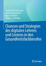 Chancen und Strategien des digitalen Lehrens und Lernens in den Gesundheitsfachberufen