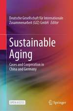 Sustainable Aging: Cases and Cooperation in China and Germany