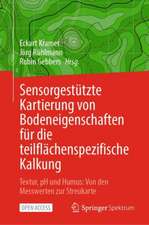 Sensorgestützte Kartierung von Bodeneigenschaften für die teilflächenspezifische Kalkung: Textur, pH und Humus: Von den Messwerten zur Streukarte