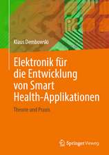 Elektronik für die Entwicklung von Smart Health-Applikationen: Theorie und Praxis