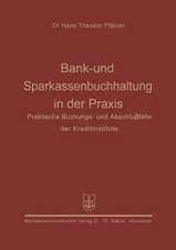 Bank- und Sparkassenbuchhaltung in der Praxis: Praktische Buchungs- und Abschlußfälle der Kreditinstitute