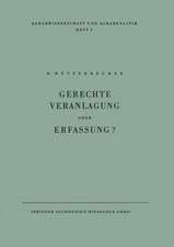 Gerechte Veranlagung oder Erfassung?: Wege zur Veranlagung nach Gesichtspunkten der Erzeugung